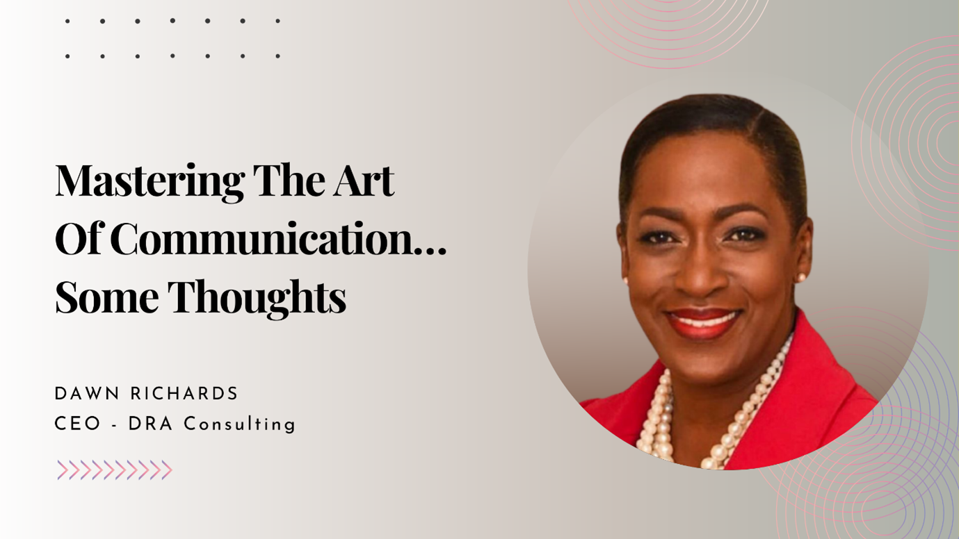Mastering The Art Of Communication… Some Thoughts | DRA Consulting